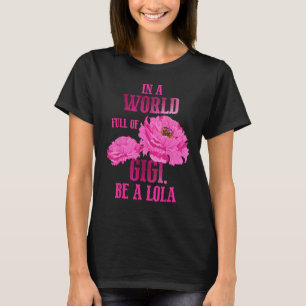Camiseta Em um Cheio mundial, Dia das Mães Gigi, seja Lola
