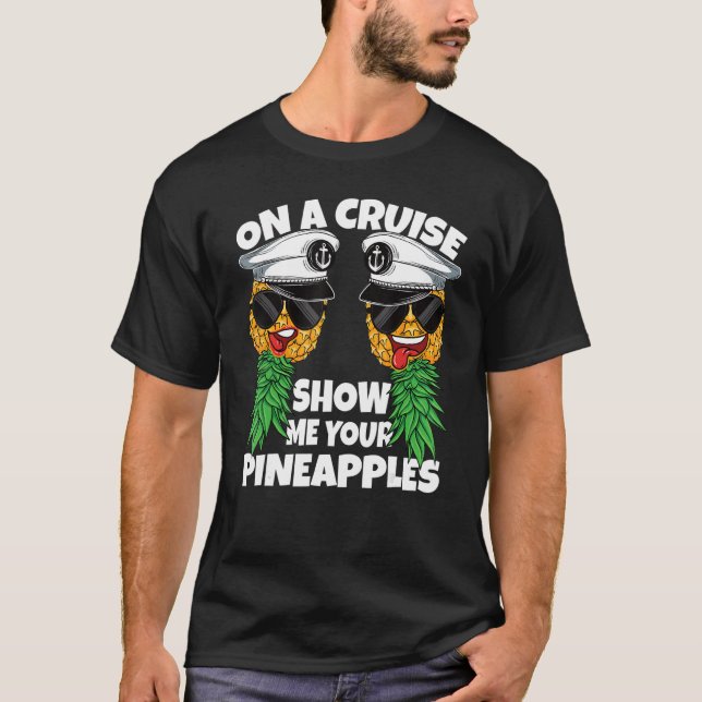 Camiseta Em Um Cruzeiro Mostre-Me Seu Pineanases Nadador (Frente)