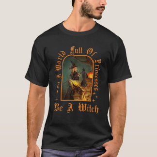 Camiseta Em Um Mundo Cheio De Princesas Seja Uma Bruxa Hall