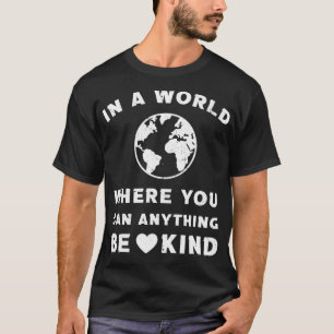 Camiseta em um mundo onde você pode qualquer coisa ser gent
