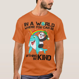 Camiseta em um mundo onde você pode ser qualquer coisa gent