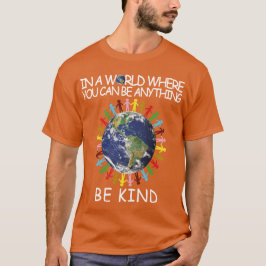 Camiseta em um mundo onde você pode ser qualquer coisa gent