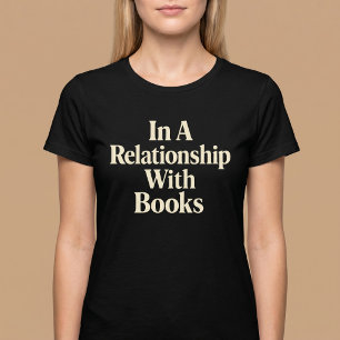 Camiseta Em Um Relacionamento Com Livros Lendo