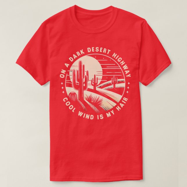 Camiseta Em Uma Estrada Escura Do Deserto, Vento Legal É Me (Frente do Design)