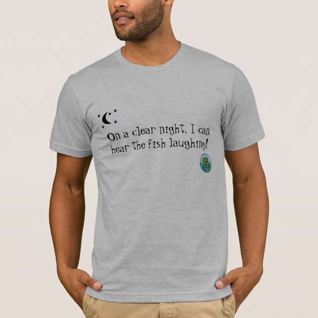 Camiseta Em uma noite clara, eu posso ouvir o riso dos (Frente)