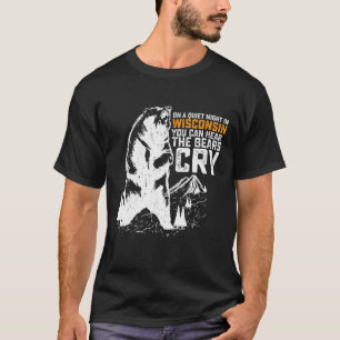 Camiseta Em uma noite silenciosa em Wisconsin você pode ouv