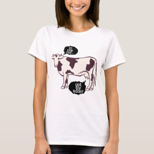 Camiseta "Em uma orelha... fora do topo" Cow Pun