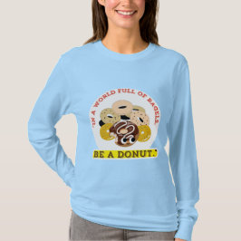 CAMISETA EM UMA PALAVRA DE BAGELS, SEJA UMA ROSQUINHA