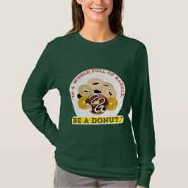 CAMISETA EM UMA PALAVRA DE BAGELS, SEJA UMA ROSQUINHA