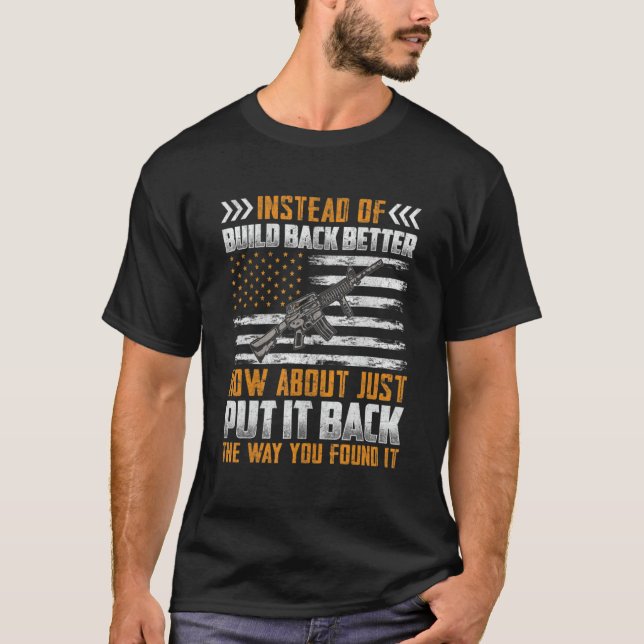 Camiseta Em Vez De Se Construir Melhor, Que Tal Colocá-Lo (Frente)