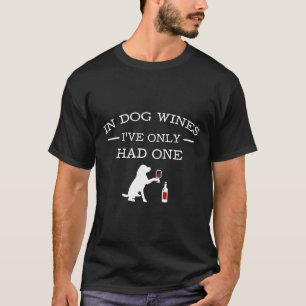 Camiseta Em Vinhos De Cão Eu Só Tive Um Copo