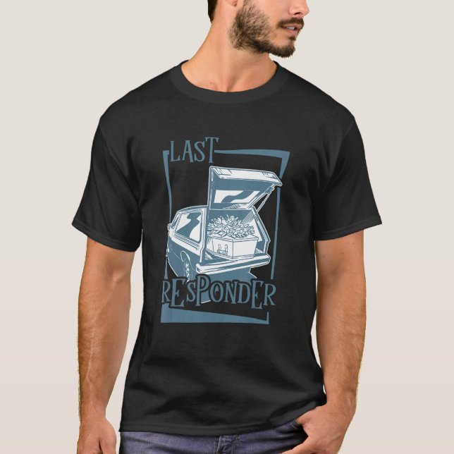 Camiseta Embalmer Last Responder Mortician (Frente)