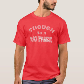 Camiseta Embora como uma mãe amiga
