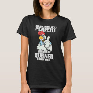 Camiseta Embora Não Seja Perfeito, Meus Frangos Me Ama
