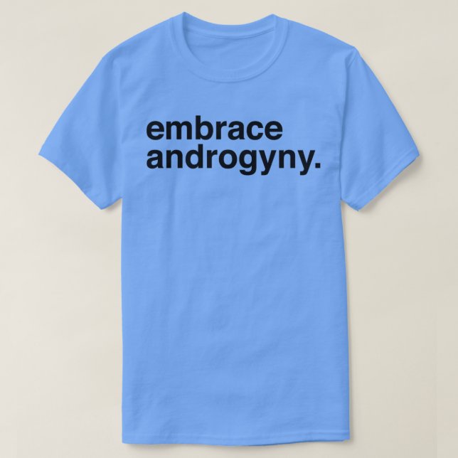 Camiseta Embrace Androgyny (Frente do Design)