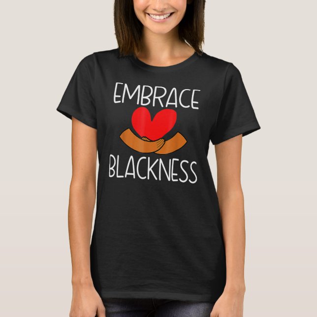 Camiseta Embrace Blackness Afrocentric Black History Month (Frente)