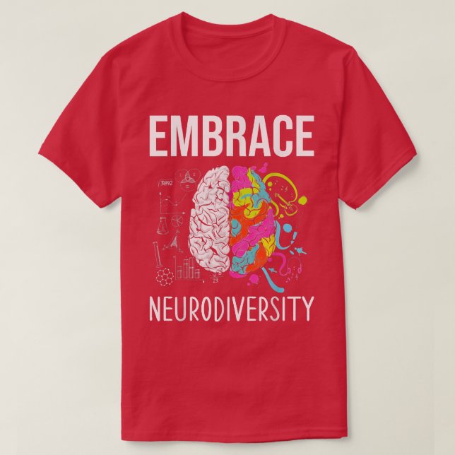 Camiseta Embrace Neurodiversity Brain Funny ADHD Autistic P (Frente do Design)