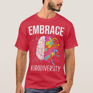 Camiseta Embrace Neurodiversity Brain Funny ADHD Autistic P