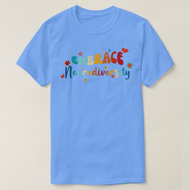 Camiseta Embrace Neurodiversity Teacher Kids Autism Awarene (Frente do Design)