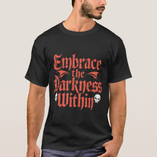 Camiseta Embrace the darkness within 