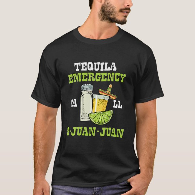 Camiseta Emergência de Tequila 9 Juan Funny Cinco De Mayo (Frente)