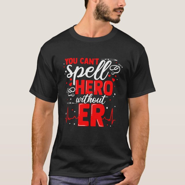 Camiseta Emergency Room Nurse Appreciation ER like in Hero  (Frente)