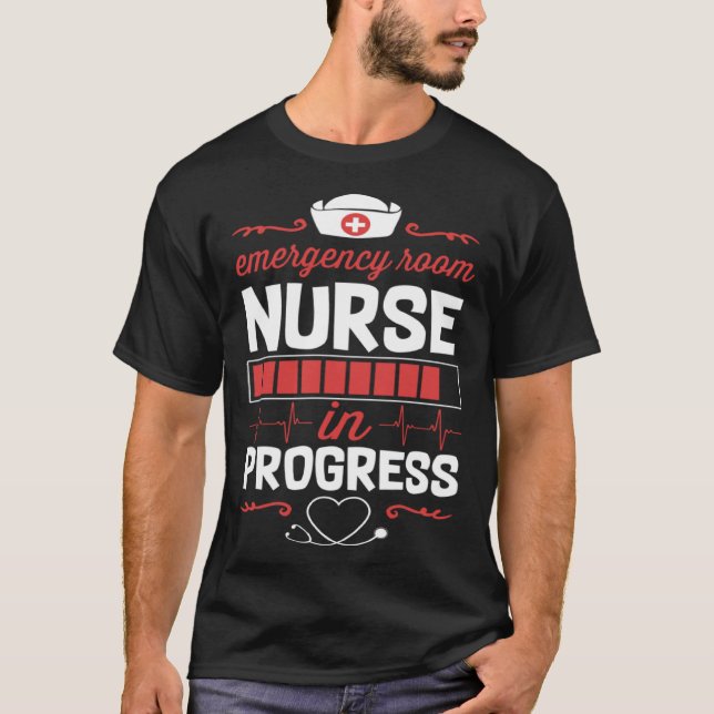 Camiseta Emergency Room Nurse In Progress Nursing School St (Frente)