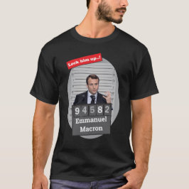 Camiseta Emmanuel Macron Funny Mugshot Bloqueá-Lo