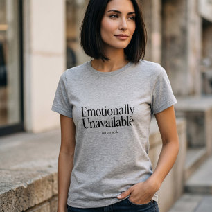 Camiseta Emocionalmente Indisponível Mas Citação Engraçada 