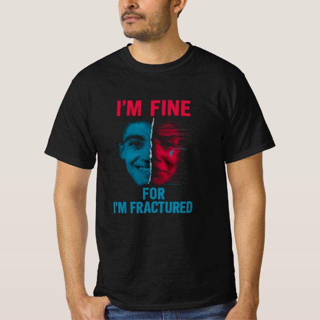 Camiseta emoções mistas... estou bem, estou fraturado. (Frente)