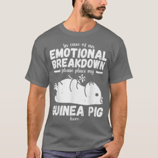 Camiseta Emotional Breakdown Funny Guinea Pig Saying Woman