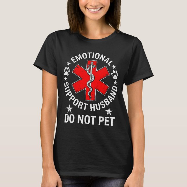 Camiseta Emotional Support Husband Do Not Awareness Support (Frente)