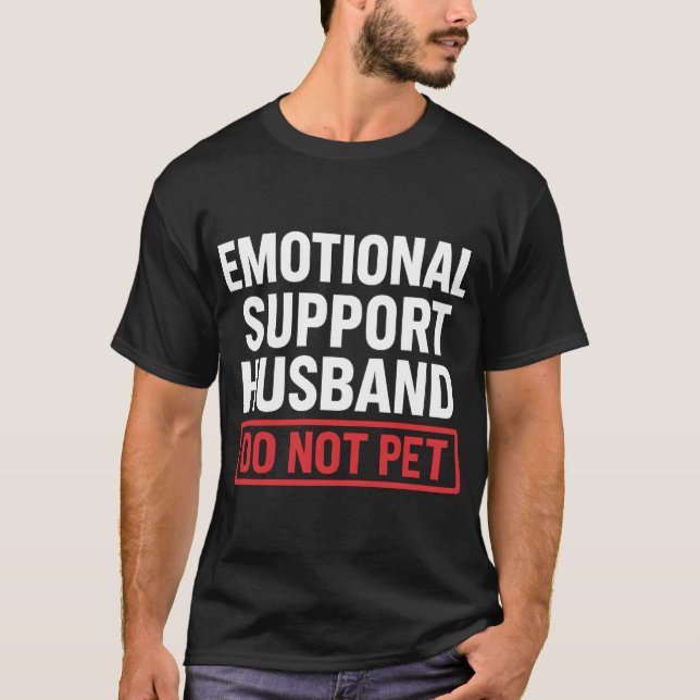 Camiseta Emotional Support Husband Do Not Pet (Frente)