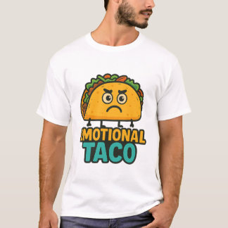 Camiseta Emotional Taco – Funny Food Mood T-Shirt