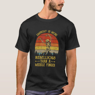 Camiseta Empatia É Mais Rebelde Do Que Um Dedo do Meio Vi