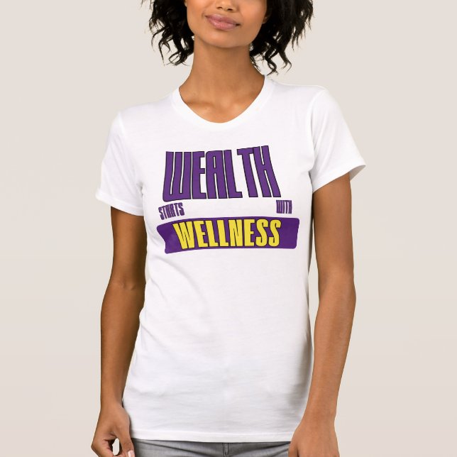 Camiseta Empoderamento do Bem-Estar: O Início da Riqueza (Frente)