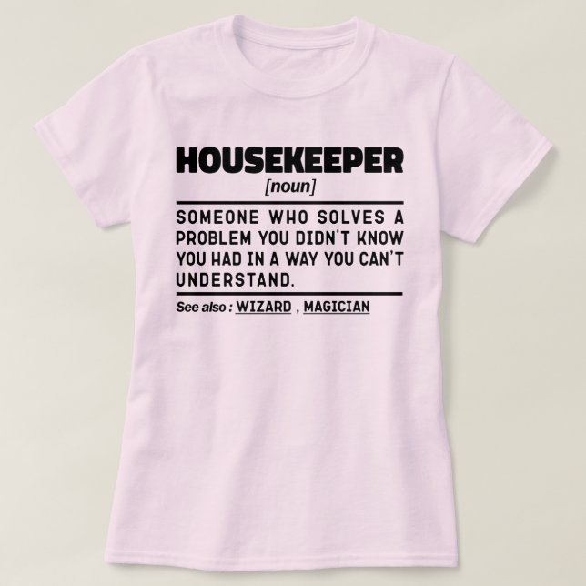 Camiseta Empregado da Tripulação Noun Funny House Cleaner (Frente do Design)