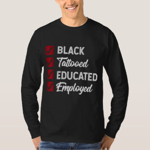 Camiseta Empregado Educado História Negra Tatooed Polit