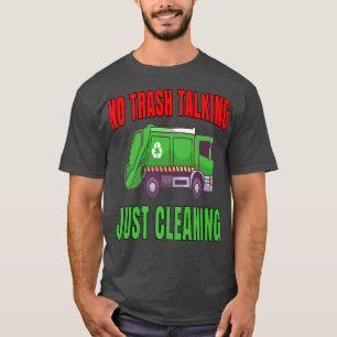 Camiseta Empregadores De Caminhão De Lixo Não Falam Lixo