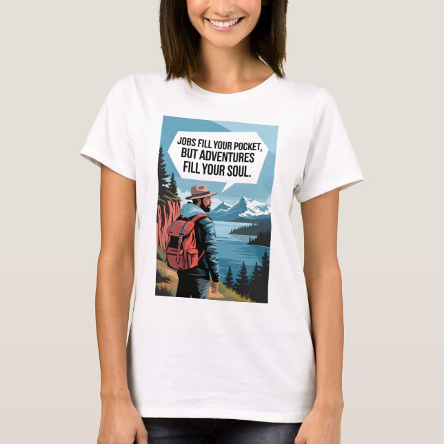 Camiseta Empregos enchem o bolso, mas aventuras enchem o sa (Frente)