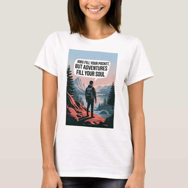 Camiseta Empregos enchem o bolso, mas aventuras enchem o sa (Frente)