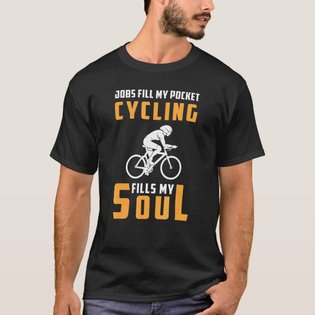 Camiseta Empregos Preenchem Meu Bolso Ciclismo Preenche Meu (Frente)