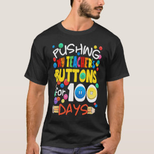 Camiseta Empurrando os botões do meu professor por 100 dias