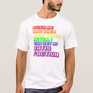 Camiseta Empurre-me, e então apenas toque- em me, assim qu