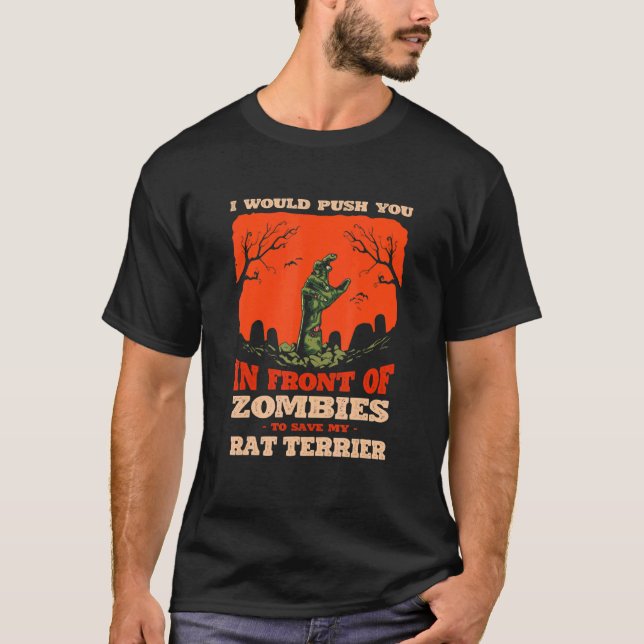 Camiseta Empurre-O Em Zombies Para Salvar Meu Rato Terrier  (Frente)