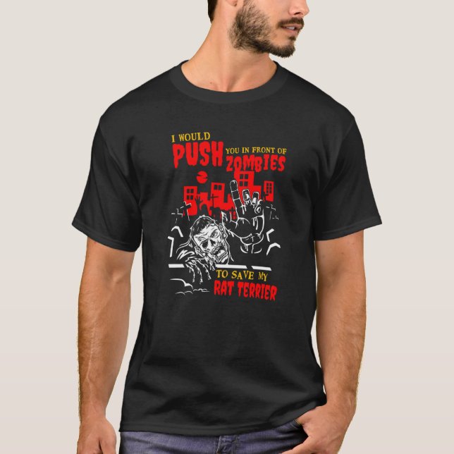 Camiseta Empurre-o em zombies para salvar Rat Terrier Funny (Frente)