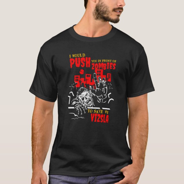 Camiseta Empurre-o em Zombies para salvar Vizsla Engraçado  (Frente)