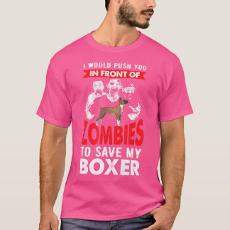Camiseta Empurre-O Na Frente Dos Zumbis Para Salvar O Meu B