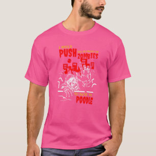Camiseta Empurre-o para os zumbis para salvar o cachorro do