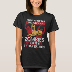 Camiseta Empurre-O Para Zombies Para Salvar O Meu Malinois 